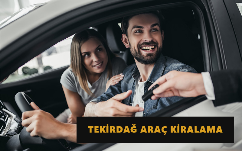 Tekirdağ Araç Kiralama Tekirdağ Araç Kiralama